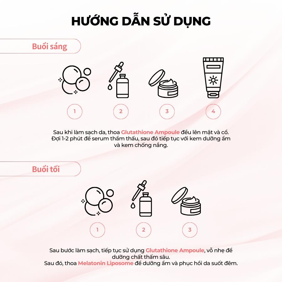 Hướng Dẫn Sử Dụng Combo Huyết Thanh Dưỡng Trắng Da Glutathione Và Kem Dưỡng Melatonin Liposome 5%